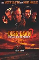 Watch Dusk Till Dawn 2: Texas Blood Money Megashare