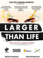 Watch Larger Than Life: The Kevyn Aucoin Story Megashare