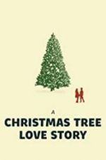 Watch A Christmas Tree Love Story Megashare