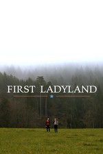 Watch First Ladyland Megashare