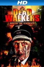 Watch Dead Walkers: Rise of the 4th Reich Megashare