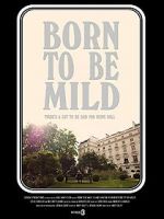 Watch Born to Be Mild (Short 2014) Megashare