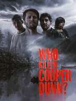 Watch Who Killed Cooper Dunn? Megashare
