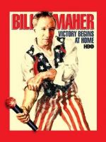 Watch Bill Maher: Victory Begins at Home (TV Special 2003) Megashare
