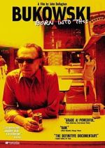 Watch Bukowski: Born into This Megashare