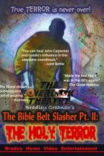 Watch The Bible Belt Slasher Pt. II: The Holy Terror! Megashare