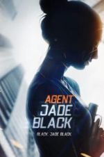 Watch Agent Jade Black Megashare