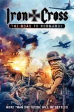 Watch Iron Cross: The Road to Normandy Megashare