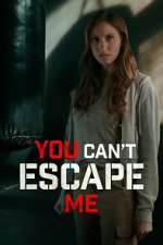 Watch You Can't Escape Me Megashare