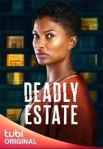 Watch Deadly Estate Megashare