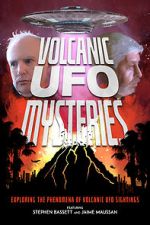Watch Volcanic UFO Mysteries Megashare