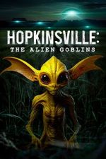 Watch Hopkinsville: The Alien Goblins Online Megashare