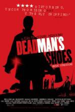Watch Dead Man's Shoes Megashare