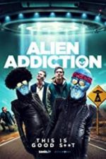 Watch Alien Addiction Megashare