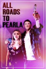 Watch All Roads to Pearla Megashare