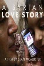 Watch A Syrian Love Story Megashare
