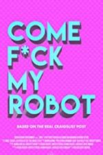 Watch Come F*ck My Robot Megashare