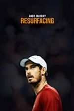 Watch Andy Murray: Resurfacing Megashare