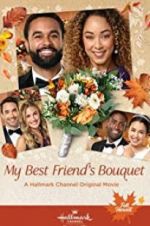 Watch My Best Friend\'s Bouquet Megashare