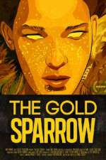 Watch The Gold Sparrow Megashare