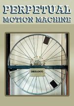 Watch Perpetual Motion Machine (Short 2009) Megashare