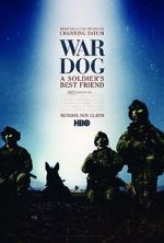 Watch War Dog: A Soldier\'s Best Friend Megashare