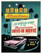 Watch Going Attractions: The Definitive Story of the American Drive-in Movie Megashare