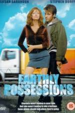 Watch Earthly Possessions Megashare