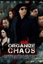 Watch Organize Chaos Megashare