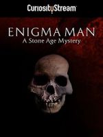 Watch Enigma Man a Stone Age Mystery Megashare