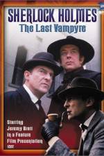 Watch "The Case-Book of Sherlock Holmes" The Last Vampyre Megashare