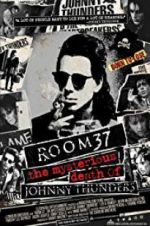 Watch Room 37: The Mysterious Death of Johnny Thunders Megashare