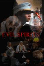 Watch Evil Spirits Megashare