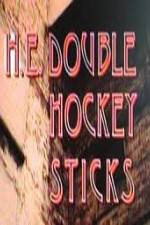 Watch H-E Double Hockey Sticks Megashare