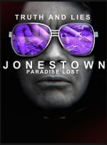 Watch Truth and Lies: Jonestown, Paradise Lost Megashare
