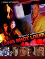 Watch Long Shot Louie Megashare