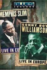 Watch Blues Legends - Memphis Slim and Sonny Boy Williamson Live in Europe Megashare