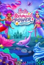 Watch Barbie: Mermaid Power Megashare