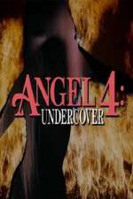 Watch Angel 4: Undercover Megashare