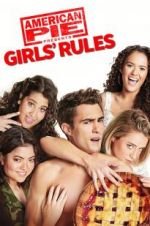 Watch American Pie Presents: Girls\' Rules Megashare