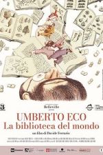 Watch Umberto Eco: A Library of the World Megashare