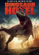 Watch Dinosaur Hotel Megashare