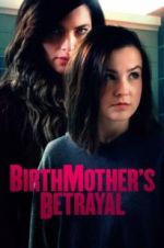 Watch Birthmother\'s Betrayal Megashare