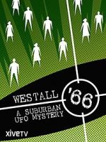 Watch Westall \'66: A Suburban UFO Mystery Megashare