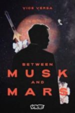 Watch Between Musk and Mars Megashare