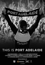 Watch This is Port Adelaide Megashare