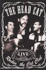 Watch Head Cat - Rockin' The Cat Club: Live From The Sunset Strip Megashare