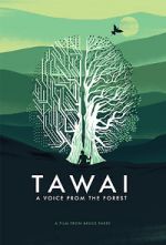 Watch Tawai: A Voice from the Forest Megashare