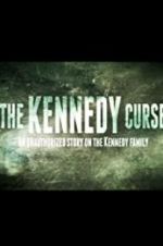 Watch The Kennedy Curse: An Unauthorized Story on the Kennedys Megashare
