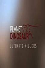 Watch Planet Dinosaur: Ultimate Killers Megashare